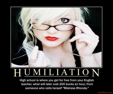 0910 humiliation-mistress-rhonda-demotivational-poster-1254539567